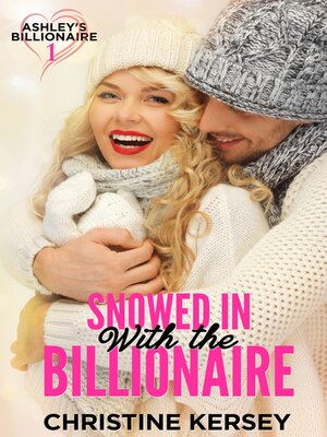 cover image of Snowed In with the Billionaire